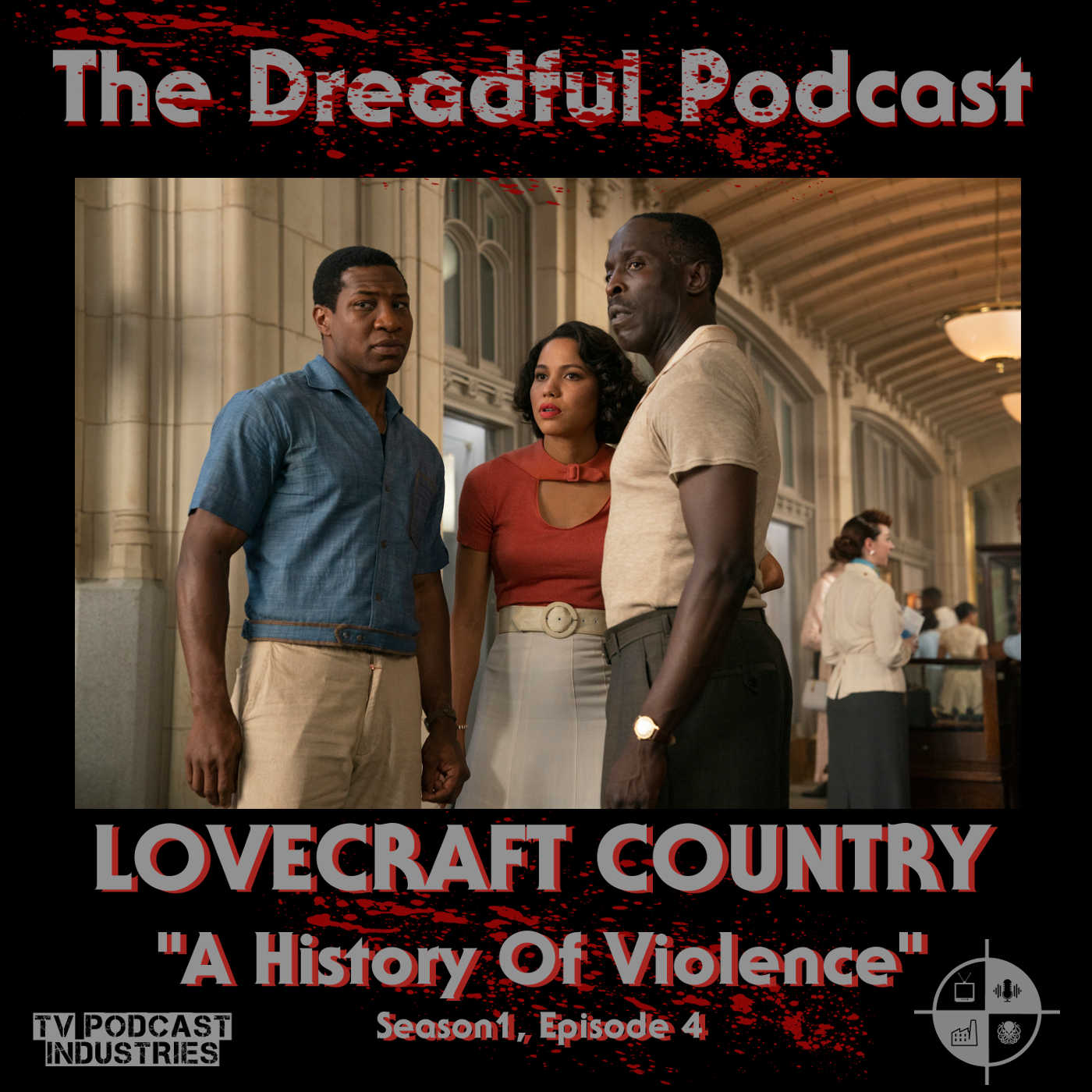 Lovecraft Country Episode 4 “A History of Violence” Podcast
