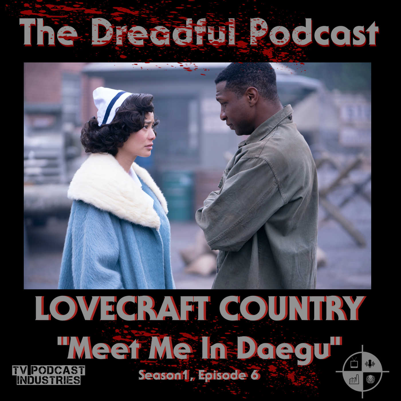 Lovecraft Country Episode 6 “Meet Me in Daegu” Podcast